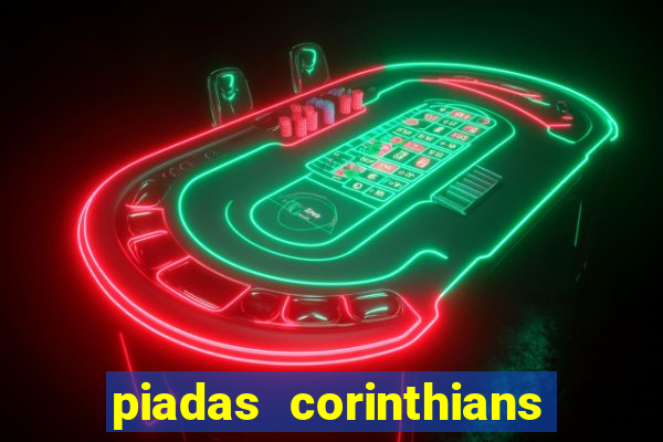 piadas corinthians x palmeiras